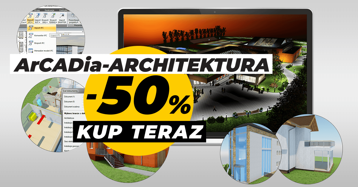 Promocja ArCADia BIM 15, kup teraz z rabatem 50% projektuj bez ogranicze�.