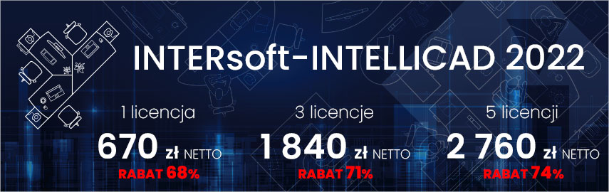 INTERsoft-INTELLICAD 2022 w promocyjnej cenie 670,-netto