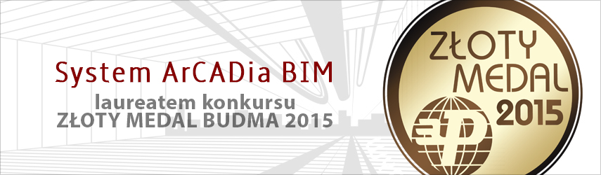 ZOTY MEDAL BUDMA 2015 - WYBR KONSUMENTW dla ArCADia BIM.