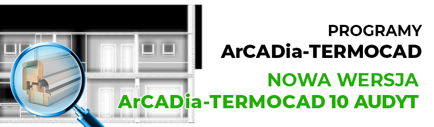 ArCADia-TERMOCAD 10 - nowa wersja programu w naszej ofercie