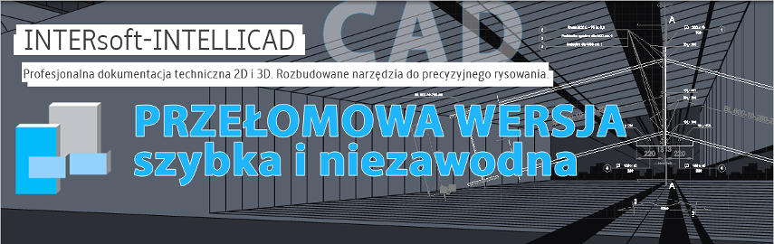 INTERsoft-INTELLICAD uniwersalne narzdzie CAD dla wszystkich bran.